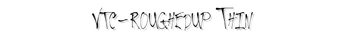 VTC-RoughedUp Thin font